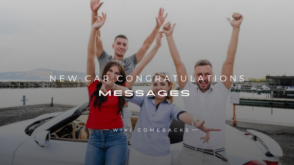 250+ Best New Car Congratulations Messages – Easy Guide