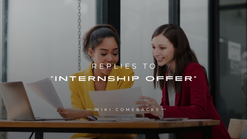 250+ Best Replies To "Internship Offer" Here's What