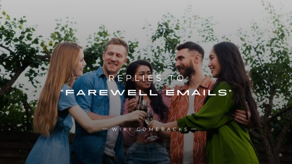 250+ Best Replies to “Farewell Emails” You Can Copy