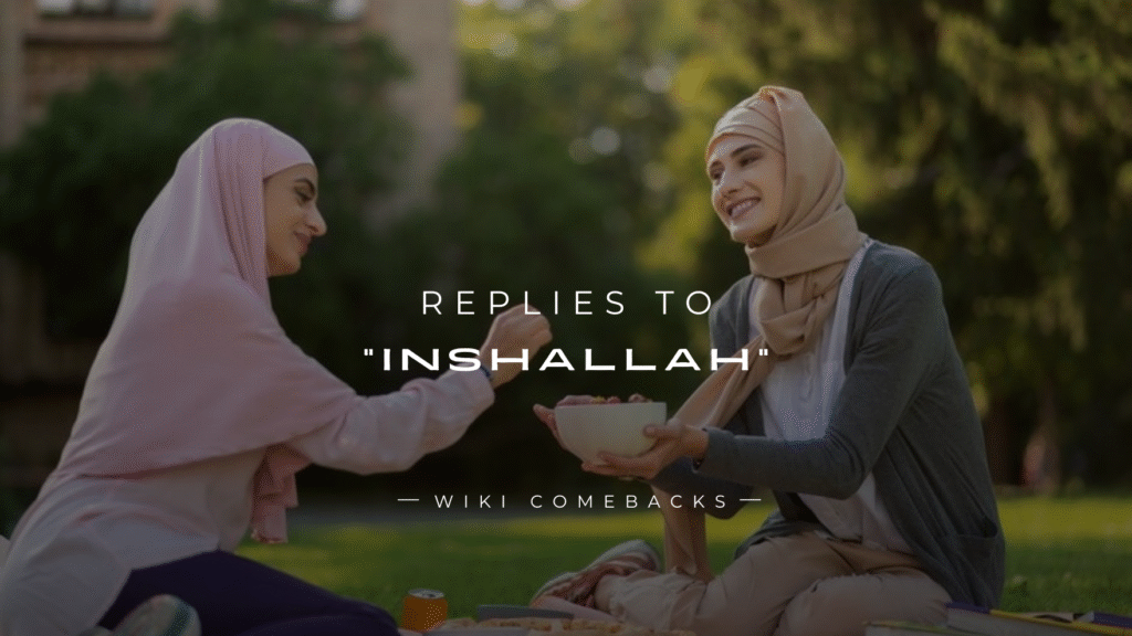 250+ Best Replies to “Inshallah” You Can Use Today