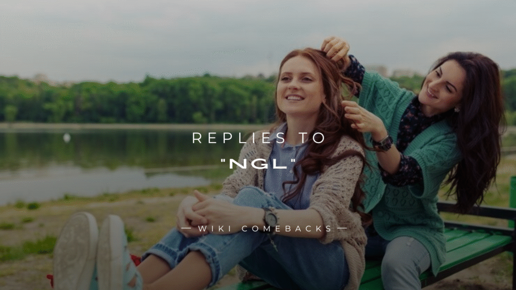 250+ Best Replies to “NGL” for Any Chat You Can Copy