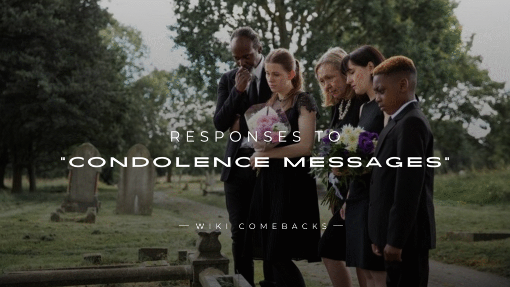 250+ Heartfelt Responses to “Condolence Messages”