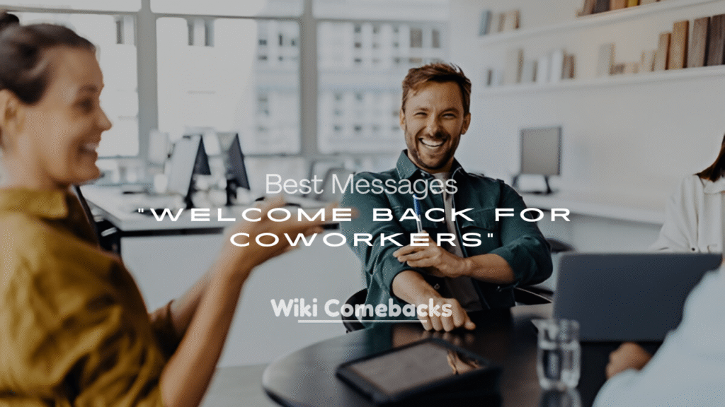 Best “Welcome Back” Messages for Coworkers