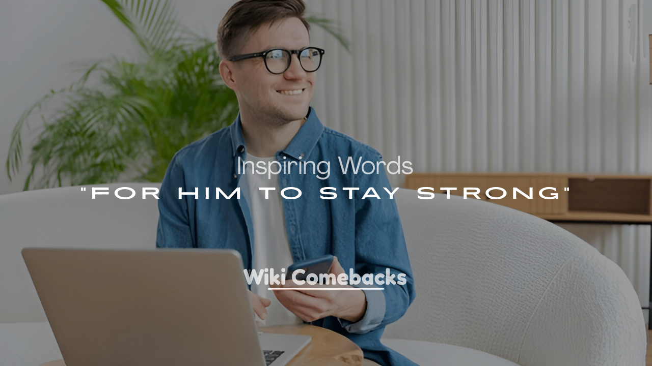Inspiring Words for Him