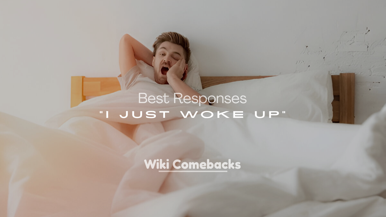 I Just Woke Up