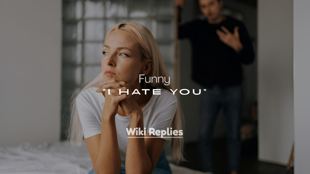 I Hate You