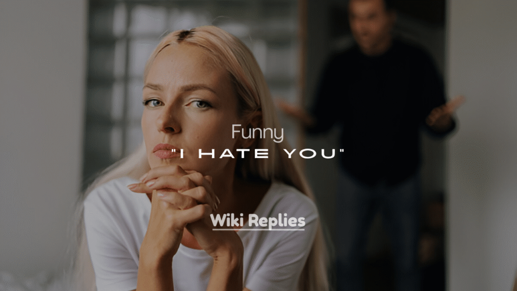 Best Funny “I Hate You” Memes to Win Her Back
