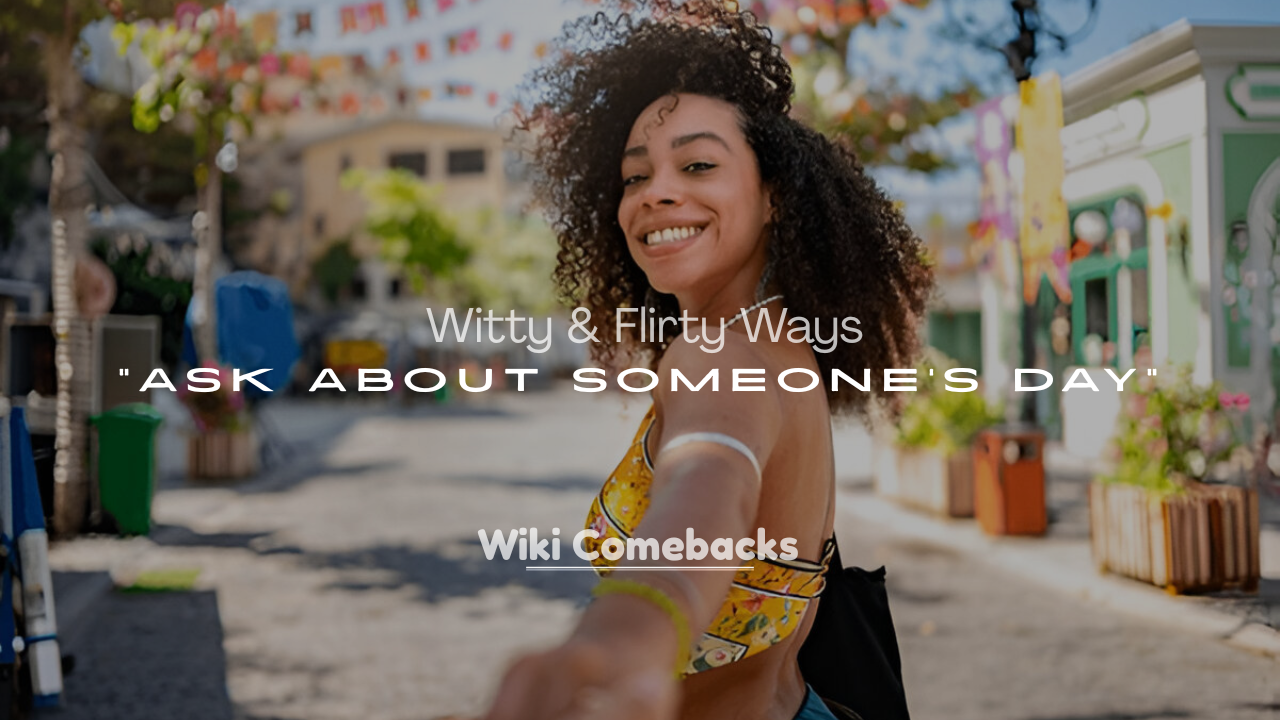 Ask About Someone’s Day