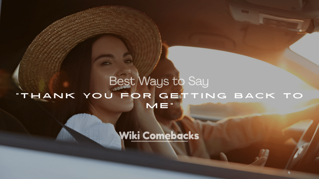 Best Ways to Say “Thank You for Getting Back to Me”