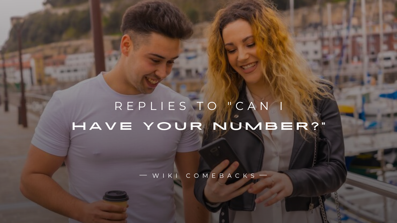 250+ Fun & Flirty Replies To "Can I Have Your Number?"