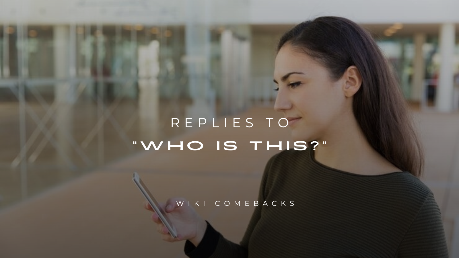 250+ Clever Replies to “Who Is This?” Texts Messages