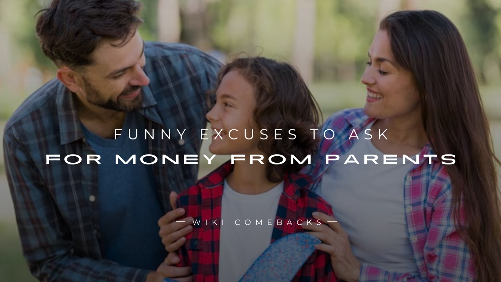 250+ Funny Excuses To Ask For Money From Parents