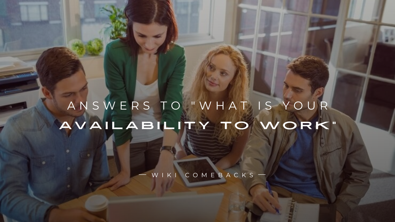 250+ Answers to "What Is Your Availability To Work"