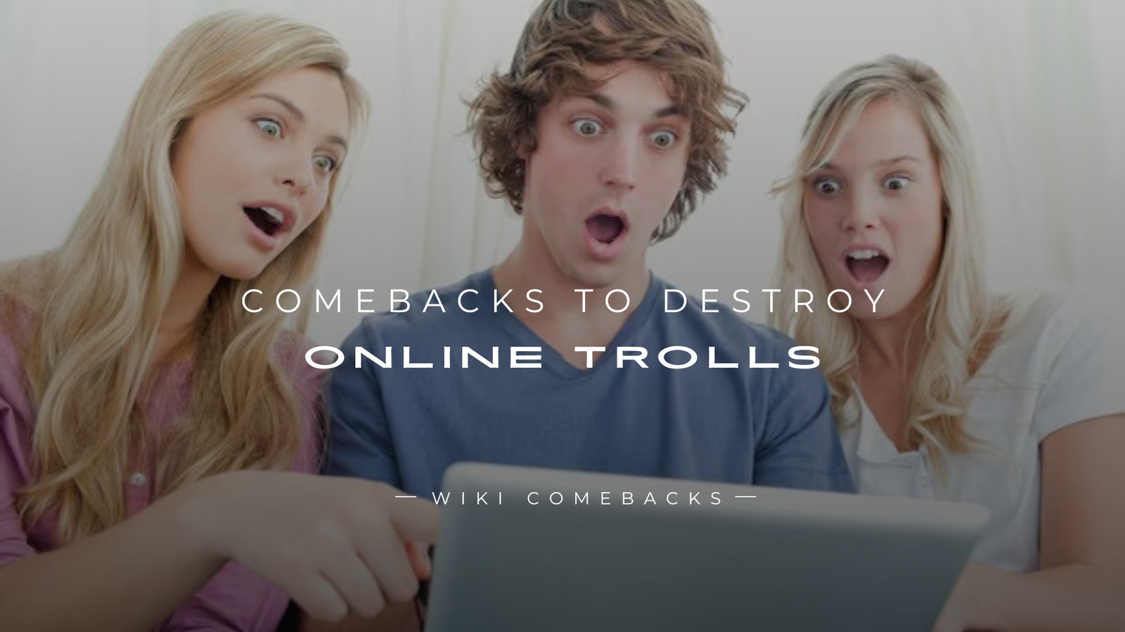 250+ Best Comebacks to Destroy Online Trolls