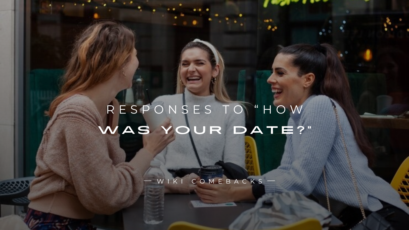 250+ Best Fun Responses to “How Was Your Date?”