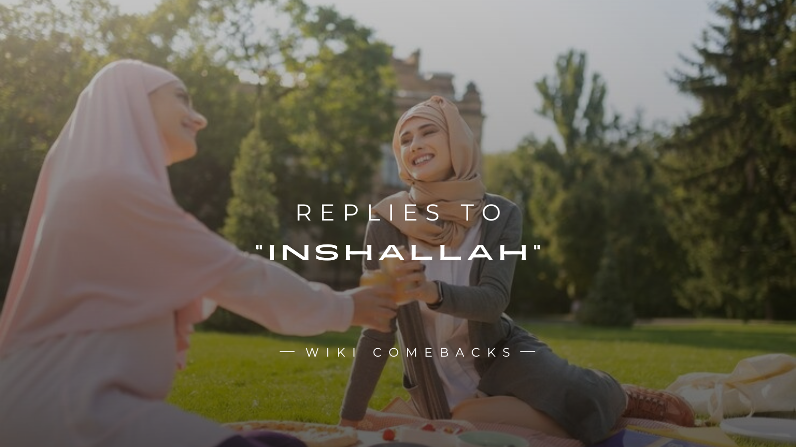 250+ Best Replies to “Inshallah” You Can Use Today