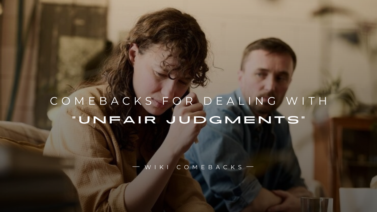 250+ Epic Comebacks for Dealing with “Unfair Judgments”