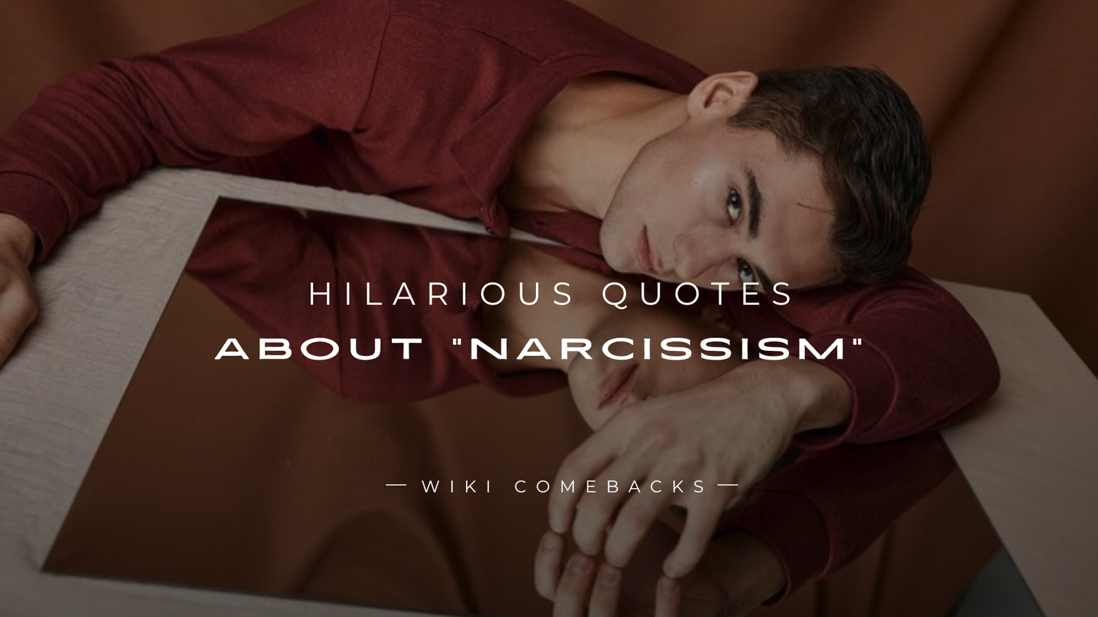 250+ Hilarious Quotes About “Narcissism” Must-Reads