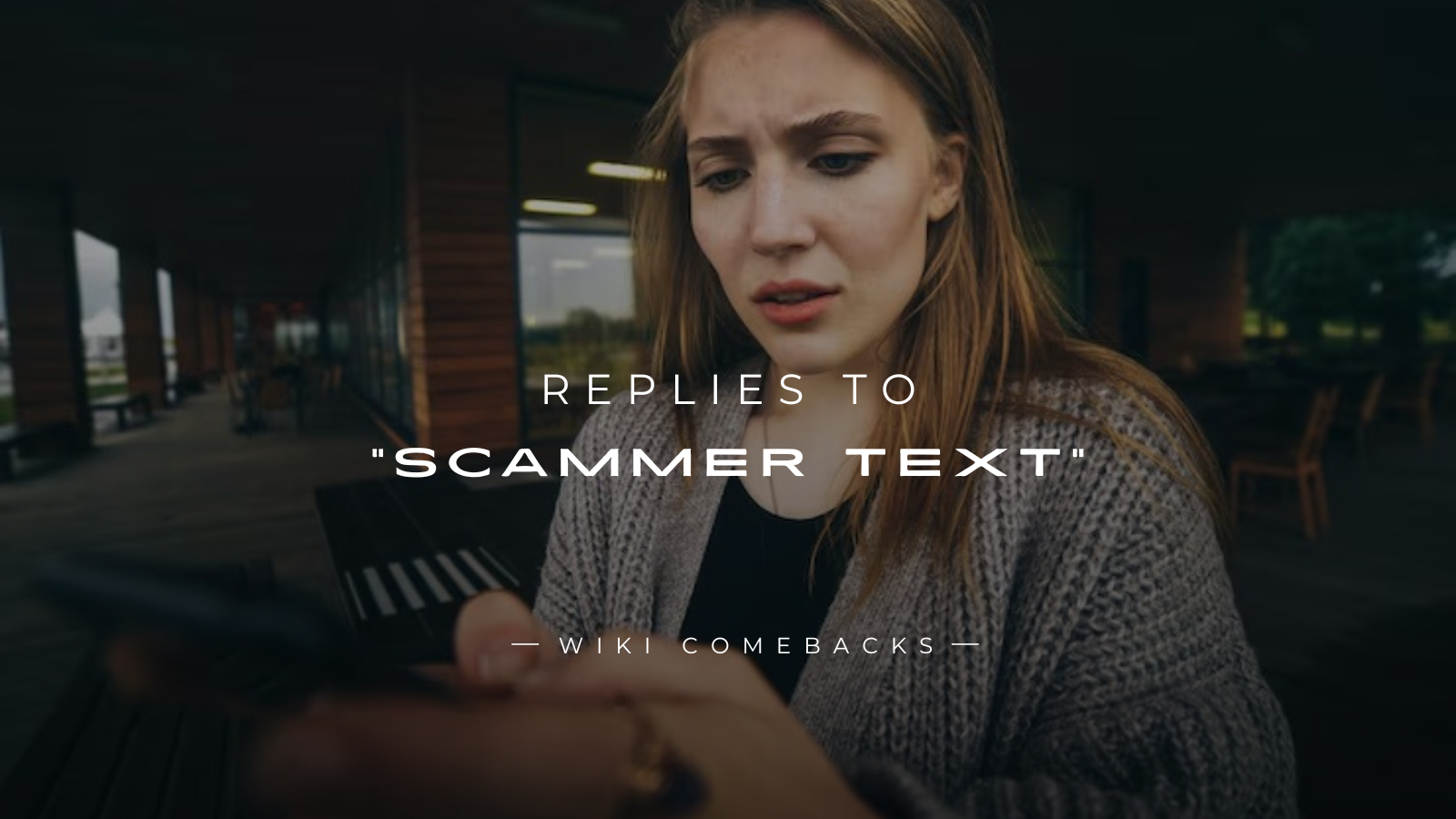 250+ Replies to “Scammer Text” That Shut Them Up