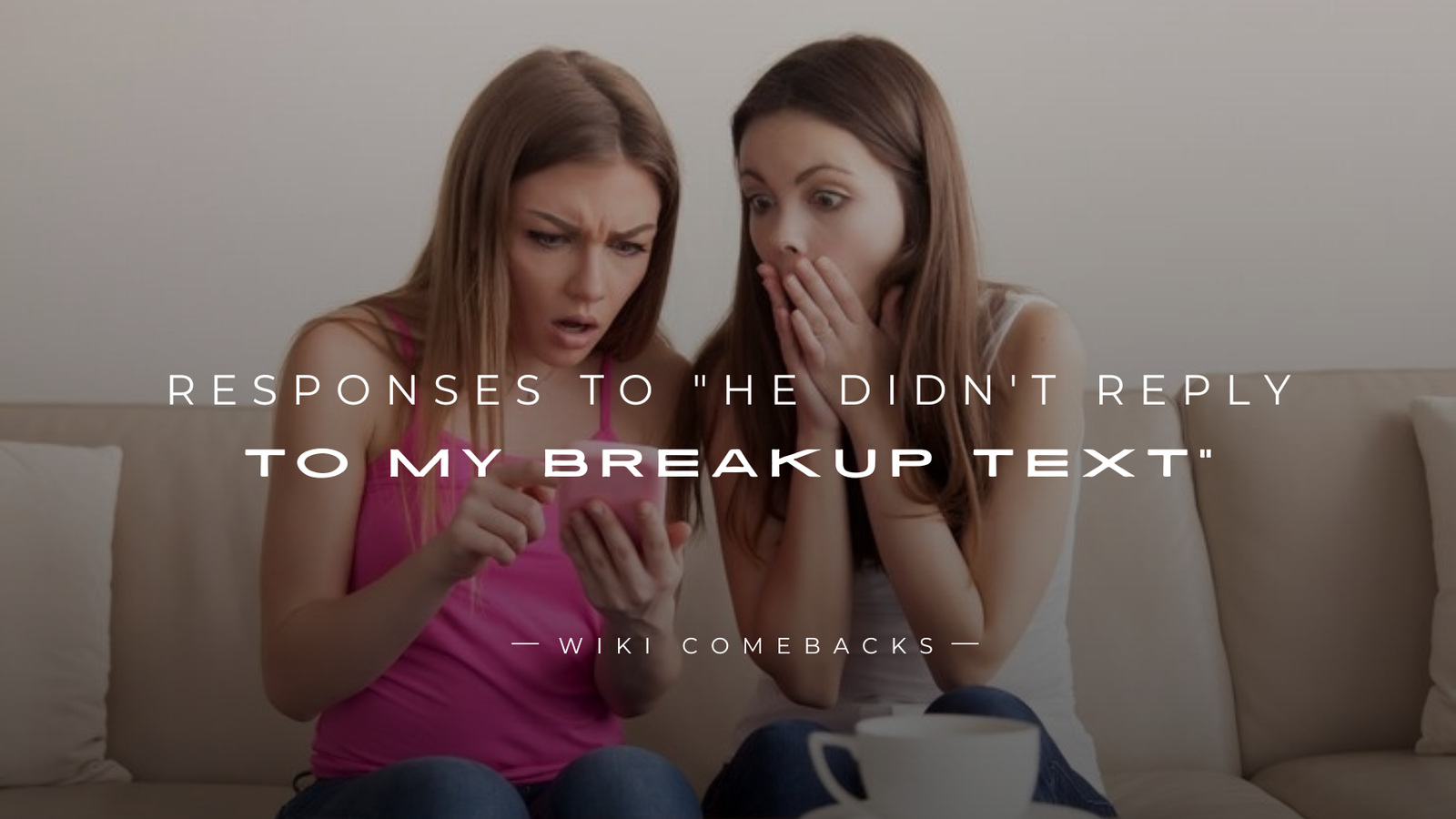 250+ Responses to "He Didn't Reply To My Breakup Text"
