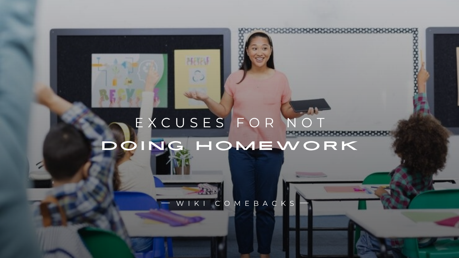 250+ Best Excuses For Not Doing Homework