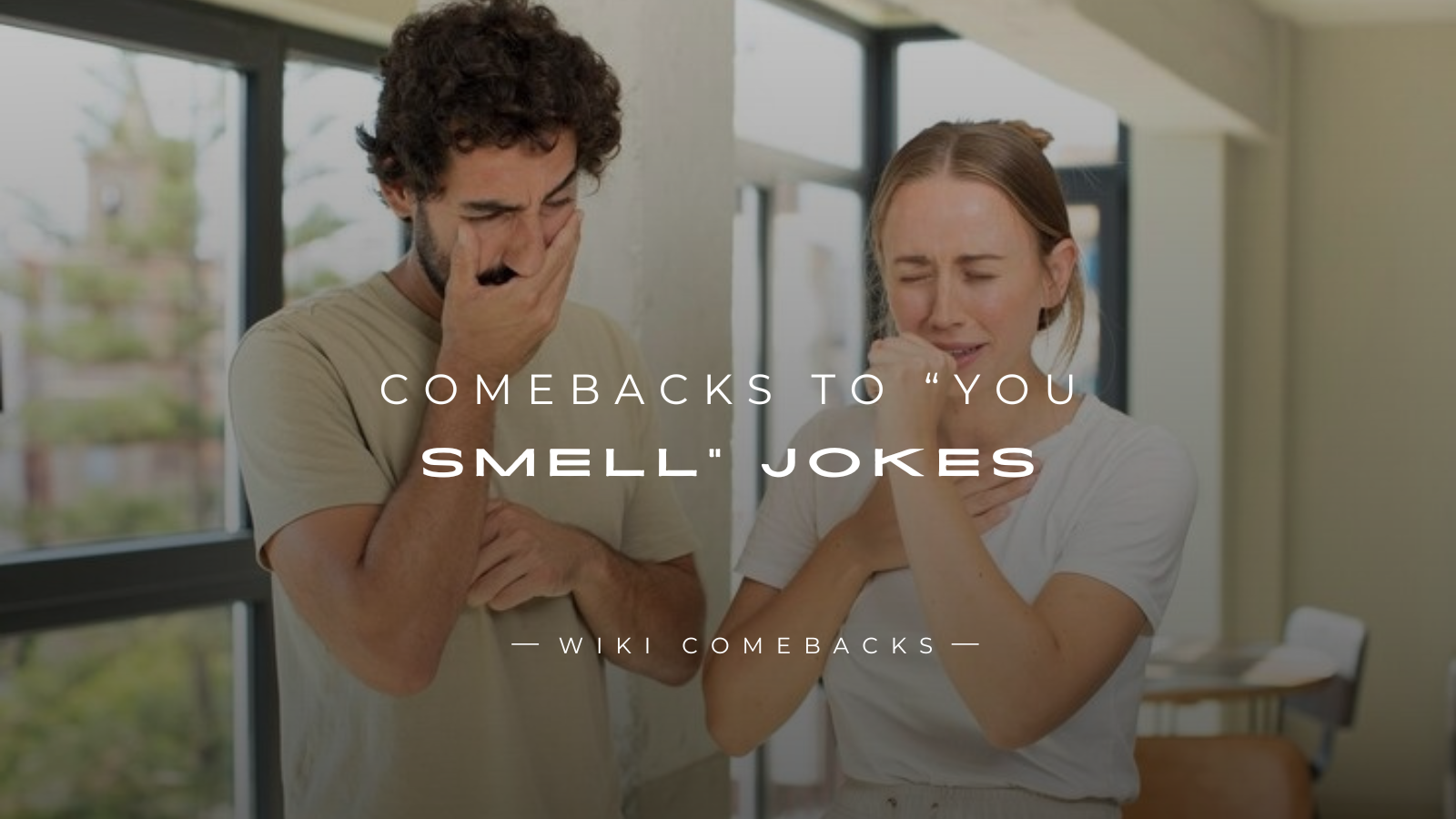 250+ Instant Comebacks To “You Smell” Jokes